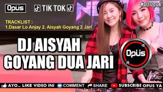 DJ AISYAH GOYANG DUA JARI ♫ LAGU TIK TOK TERBARU REMIX ORIGINAL 2018