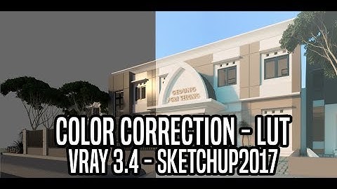 LUT Color Grading On Vray Setting - VRAY - 3.4 Sketchup 2017