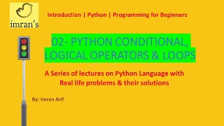 Python Tutorial for Beginners 2 | Python Conditional, Logical Operators & Loops