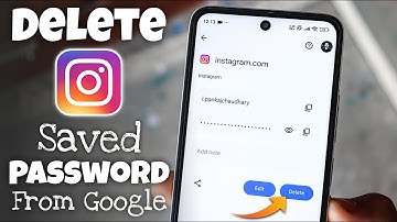 How to Delete Instagram Saved Password From Google