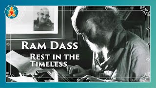 Rest in the Timeless - Ram Dass Full Lecture 1992