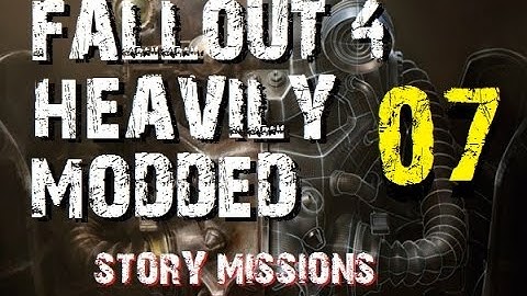 Fallout 4 PC | Heavily Modded Play through | 007 | 1080p  HD