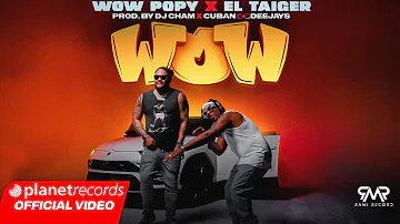 WOW POPY ❌ EL TAIGER - Wow (Prod. By Dj Cham ❌ Cuban Deejays) [Official Video by Alex Lay] #repaton