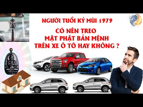 Tuổi 79 Hợp Màu Gì - Hướng Dẫn Chọn Màu Xe Tô Hợp Tuổi Kỷ Mùi 1979 Có Nên Treo Phật Bản Mệnh Đại Nhật Như Lai Trên Xe ?