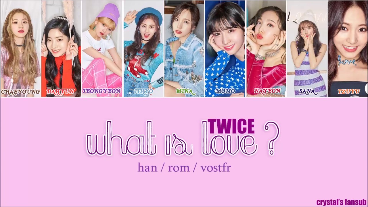 [HAN/ROM/VOSTFR] TWICE(트와이스) - What is Love? (Color Coded) - YouTube