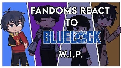 Fandoms React to Blue Lock: Isagi Yoichi [W.I.P.] 1.5/5 [2X Speed]