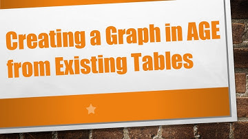 Creating a Graph in AGE from Existing Tables
