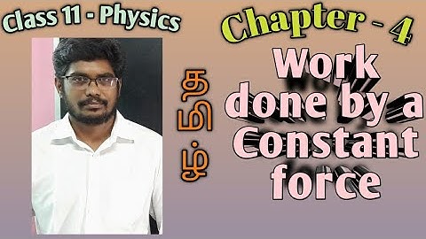 WORK DONE by CONSTANT FORCE || Class 11 || Physics || chapter 4