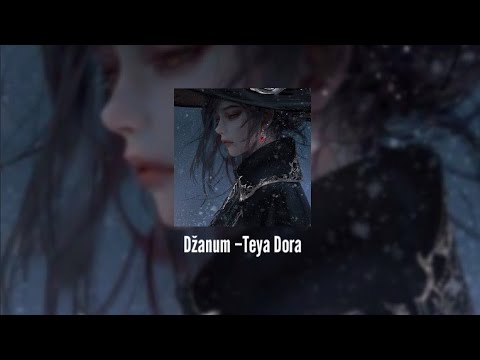 Džanum Teya Dora Slowed Reverbed Bass Boosted