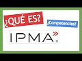 Qué es IPMA - Dirección de Proyectos