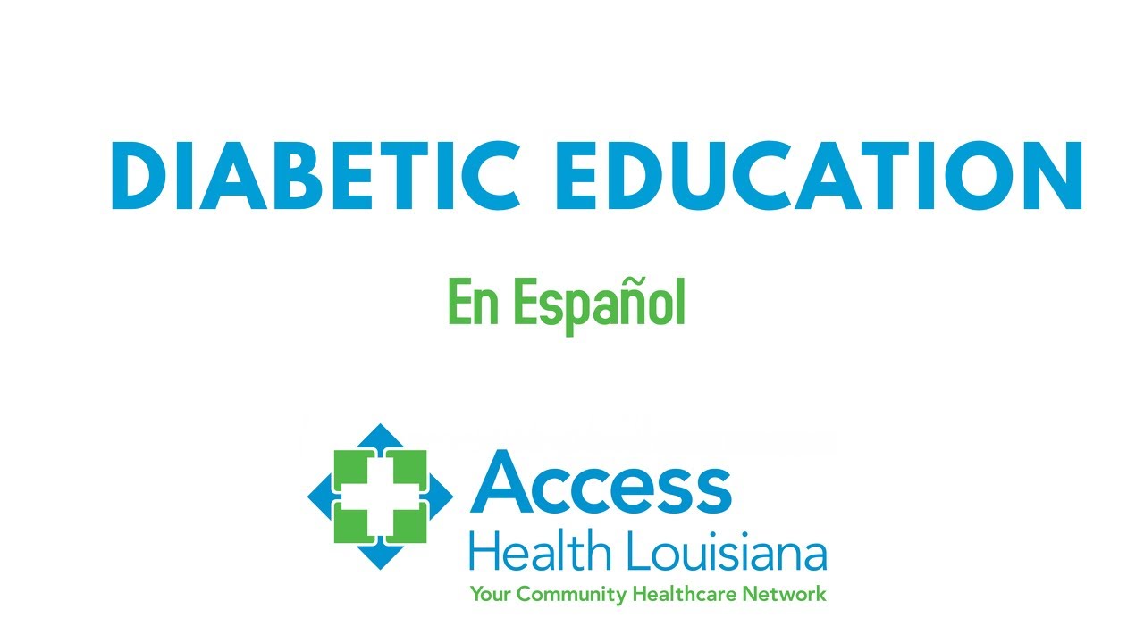 En Español Diabetic Education Access Health Louisiana YouTube