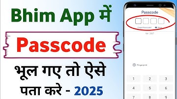 Bhim App me Passcode bhul gaye toh kya kare | Bhim App passcode kaise pata kare | Bhim Passcode |