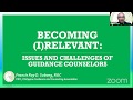Becoming (I)Relevant: Issues and Challenges of Guidance Counselors (PGCA Webinar Series)