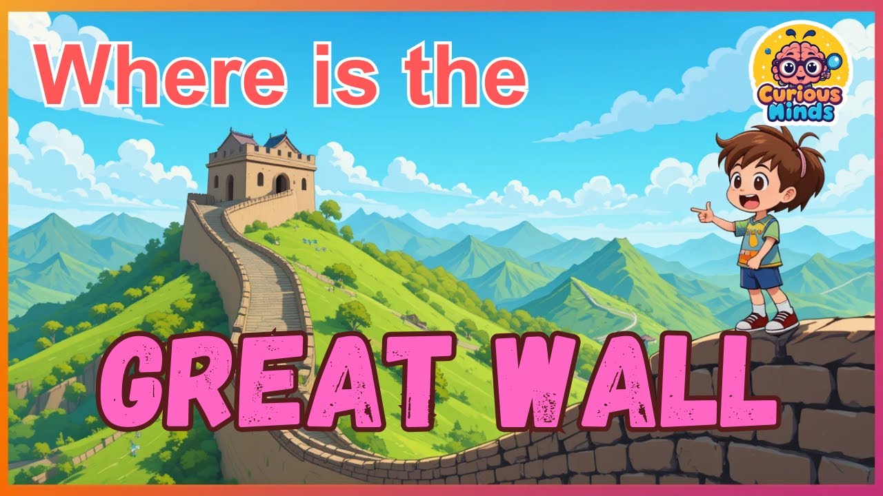 Where is the Great Wall of China? | Curious Minds Kids Explore Ancient Wonders!