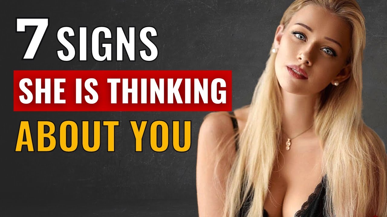 7 Signs She s Constantly Thinking About You YouTube 7 Signs She s Constantly Thinking About You YouTube