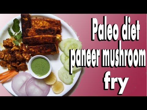 Paleo diet paneer mushroom fry recipe