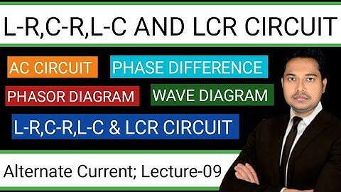 LR-circuit,CR circuit,LC circuit and LCR circuit|phasor diagram| Impedance|AC circuit class12