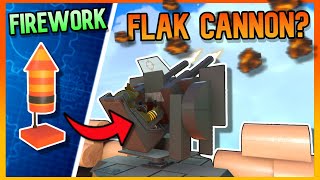 Using The NEW Fireworks To Build A FLAK CANNON?!