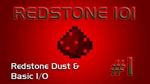 Minecraft 1.5+ Redstone 101 - Lesson 1 - Redstone Dust & Basic I/O [TUTORIAL]