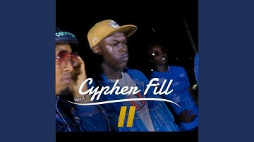 CYPHER FILL 2 (feat. Rapper Steve, Petro Czar, Splashes Decto & Papa Dolla)
