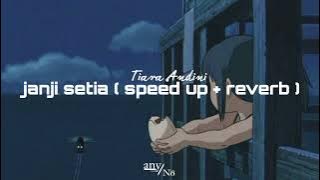 Tiara Andini - Janji Setia ( speed up   reverb )