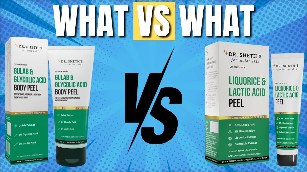 Episode 2: What vs What? Dr Seth's Glycolic Body Peel VS Dr Seth's