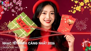 NONSTOP 2026 VINAHOUSE - HAPPY NEW YEAR REMIX - NHẠC TẾT REMIX TIKTOK 2026 - NONSTOP TẾT ẤT TỴ 2026