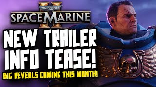 NEW SPACE MARINE 2 TRAILER! Big reveals this month!