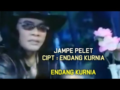 JAMPE PELET ! ENDANG KURNIA [[ VIDEO MUSIC ]]