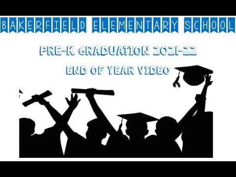 Bakerfield Elementary School Pre-K Graduation End of Year Video 2021-22