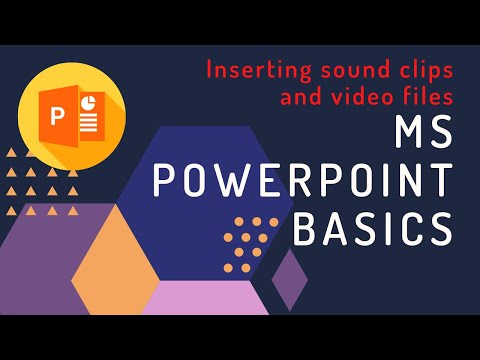 Microsoft Powerpoint S10 की मूल बातें - ध्वनि क्लिप और वीडियो फ़ाइलें सम्मिलित करना