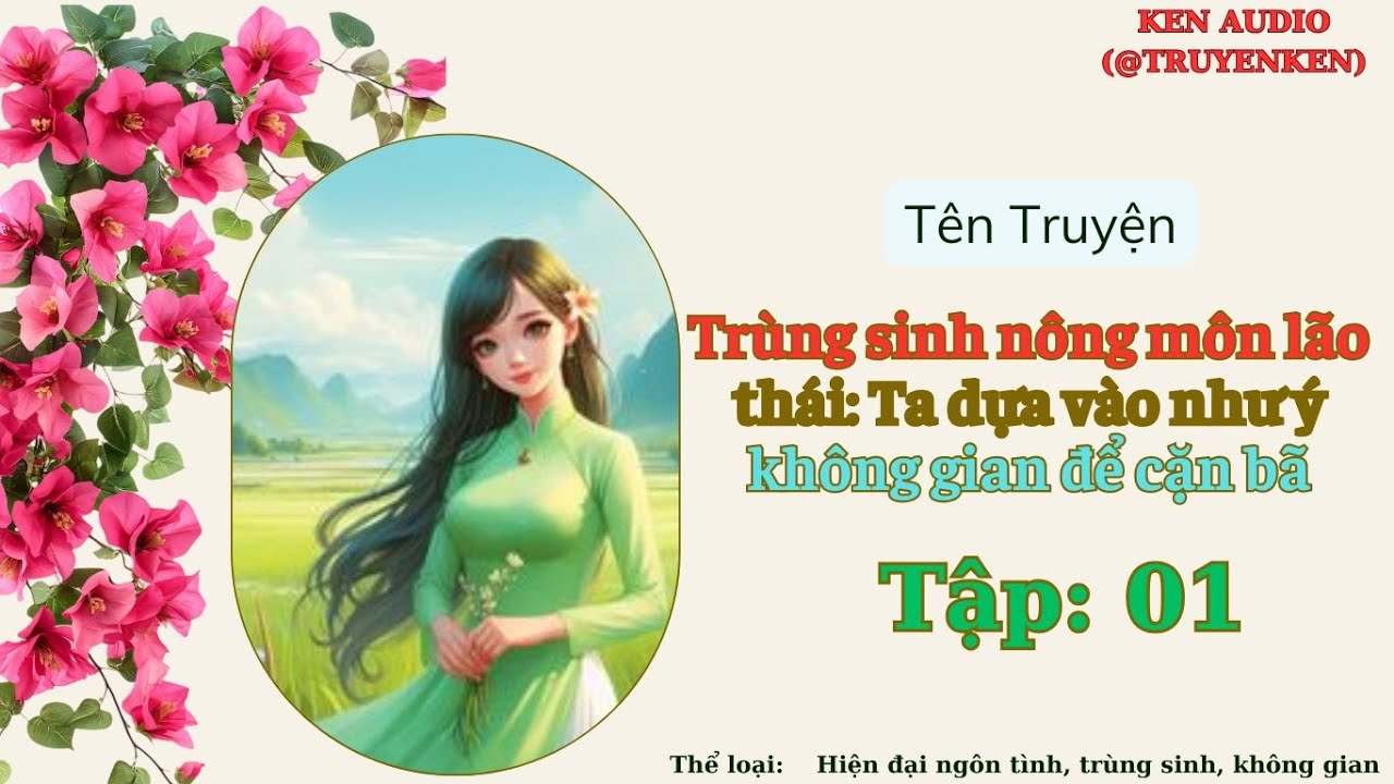 Tập 01 Trùng sinh nông môn lão thái: Ta dựa vào như ý không gian để cặn bã