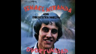 SIN TI - ISMAEL MIRANDA CON  ORCHESTRA HARLOW chords