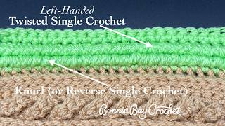 Left Handed Version: The Twisted Single Crochet