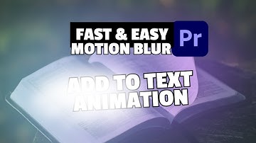 How to Add Motion Blur to Text in Premiere Pro (2024)