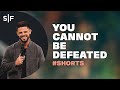 You Cannot Be Defeated #Shorts | Steven Furtick