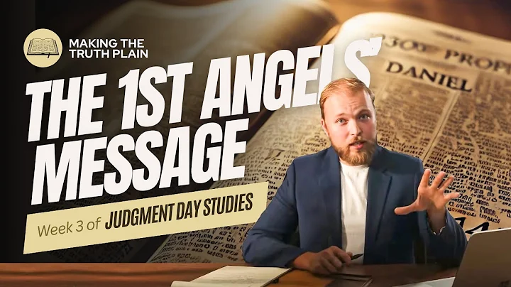 Live! The First Angels' Message | Judgment Day Bible Study | Week 3