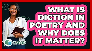 What Is Diction In Poetry And Why Does It Matter? - The Language Library