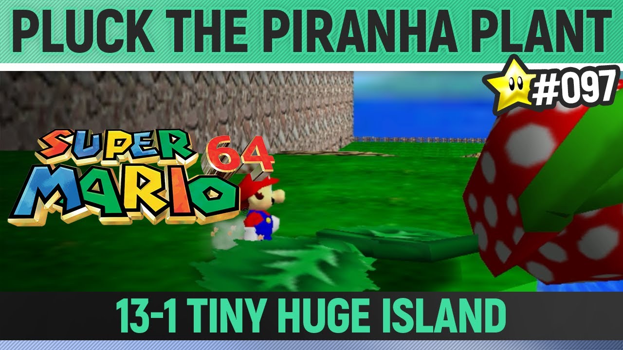 Super Mario 64 - Pluck the Piranha Plant ⭐ 97/120 Star Guide