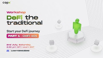Decentralized Finance 101 | Part 1 - "DeFi the Traditional" Workshop Series (LearnWeb3 DAO x Capx)