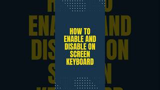 How to Enable &amp; Disable on Screen keyboard #humancomputer #neuromorphic#machinelearning #fypシ゚viral