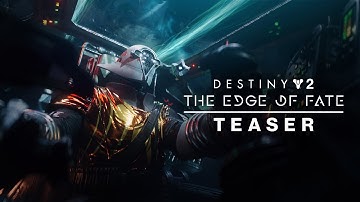 Destiny 2: The Edge of Fate | Reveal Event Teaser [UK]