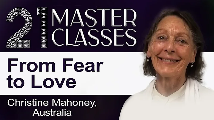 Christine Mahoney | From Fear to Love | 21 Masterc...