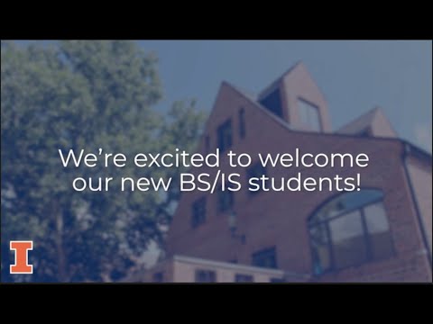 Welcome iSchool BS/IS Students! | iSchool at University of Illinois Urbana-Champaign