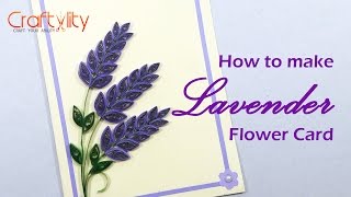 DIY Paper Quilling Lavender Flower cards: How to make Paper Quilling Lavender Flower card Ideas