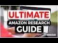 [TUTORIAL] The ULTIMATE Amazon Product Research Guide | Step By Step