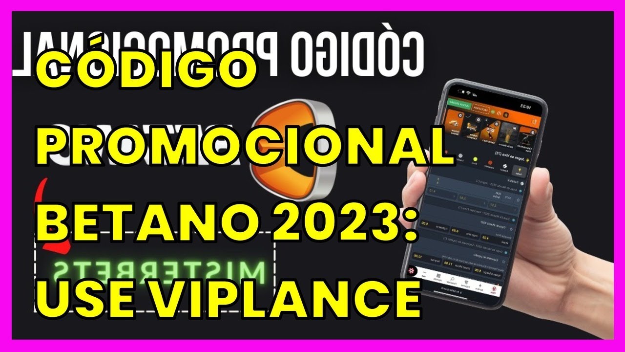 Código promocional Betano 2023: Use VIPLANCE