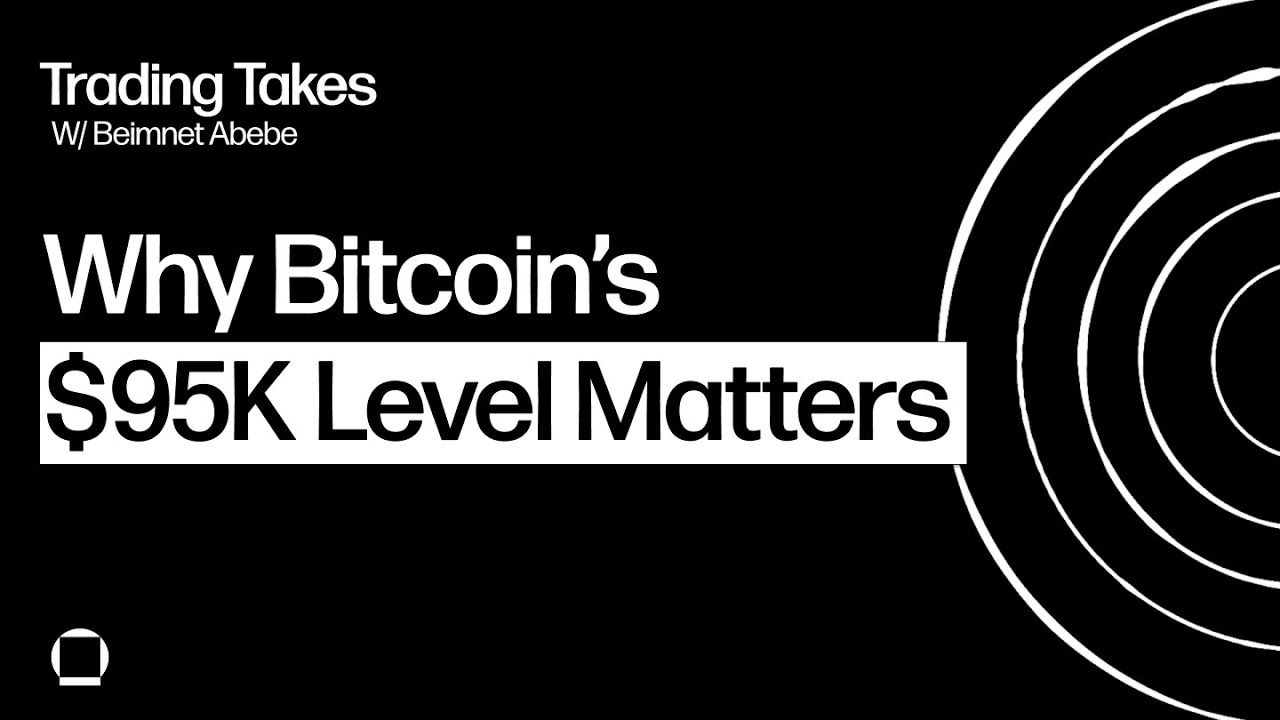 Why Bitcoin’s $95K Level Matters