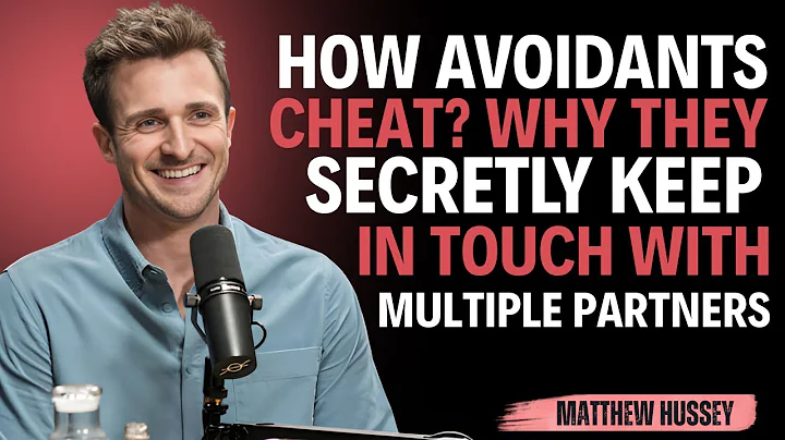How Avoidants Cheat? Why They Secretly Keep in Touch With Multiple Partners || Matthew Hussey ||