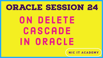 #Oracle What is on delete cascade in oracle  | Oracle / PLSQL: Foreign Keys with Cascade Delete